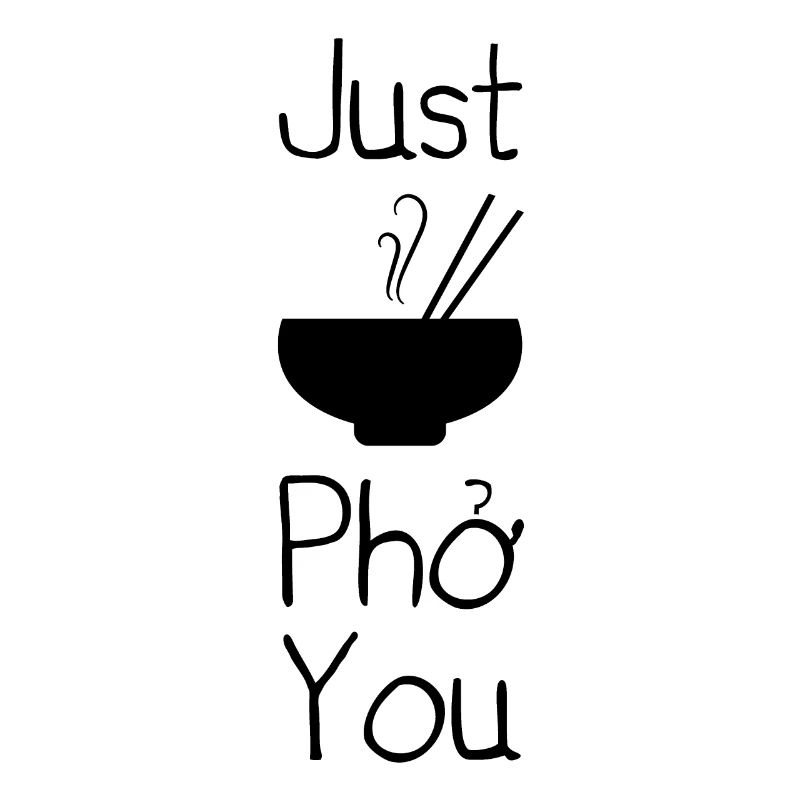 Just Pho You
