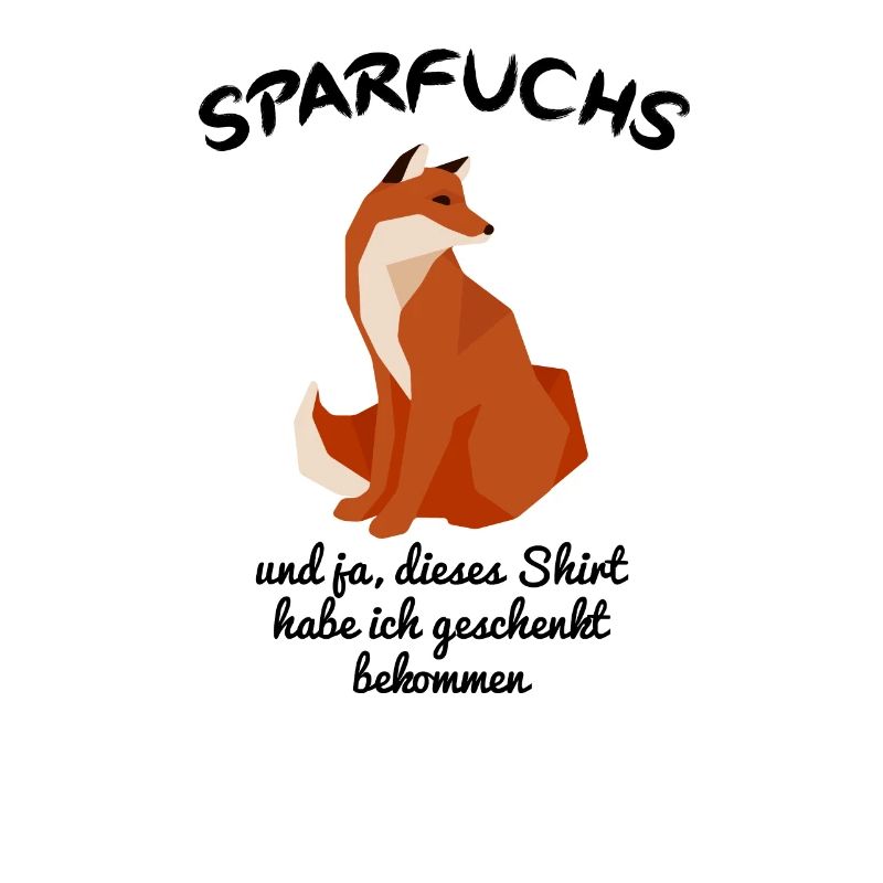 Fuchs Fox - Sparfuchs - Sparen Sparer Spruch