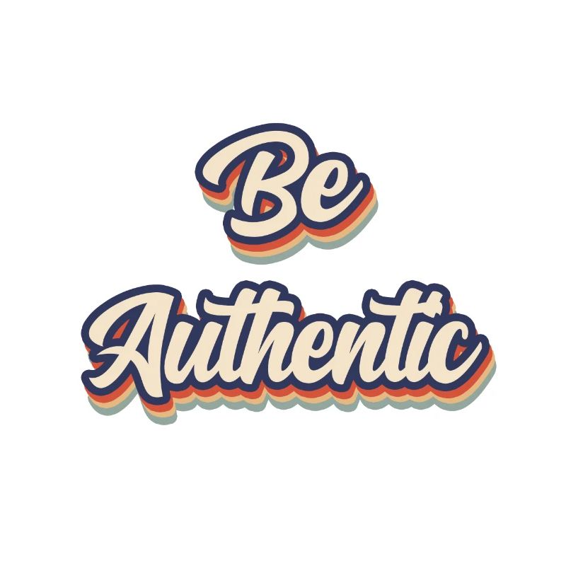 Be Authentic