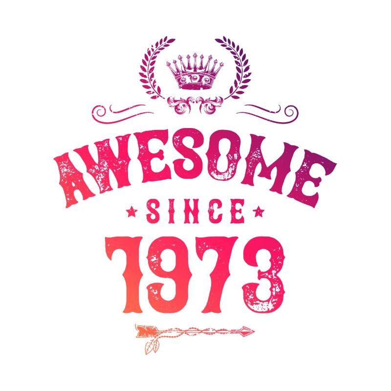 1973 awesome since