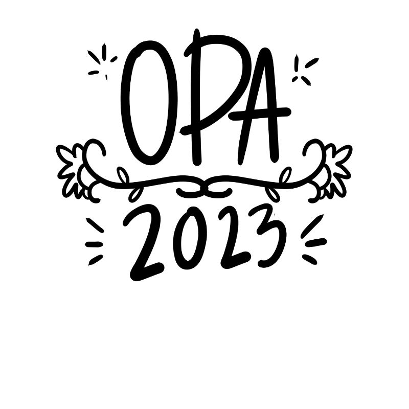 Opa 2023 - Opa werden - Bald Opa