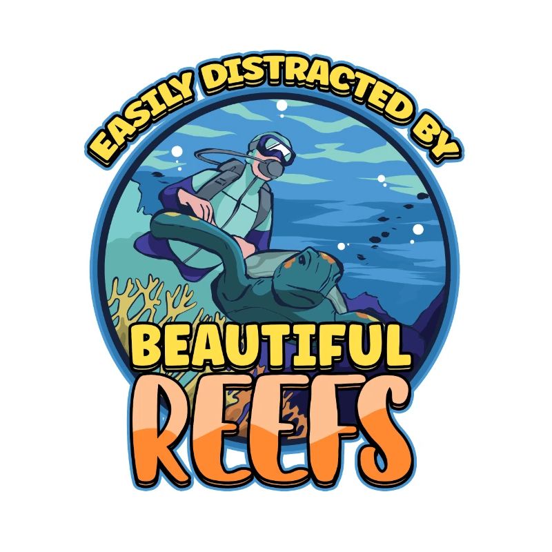 Easily Distracted By Beautiful Reefs Ocean