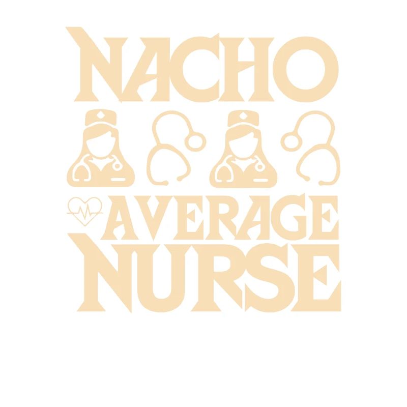 Nacho Durchschnittliche Krankenschwester