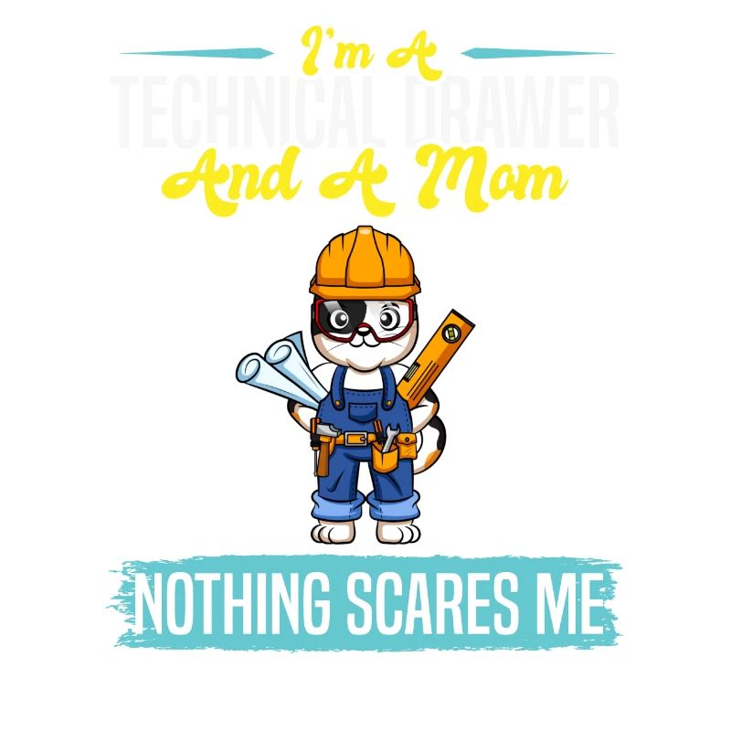 I'm A Technical Drawer And A Mom Nothing Scares Me