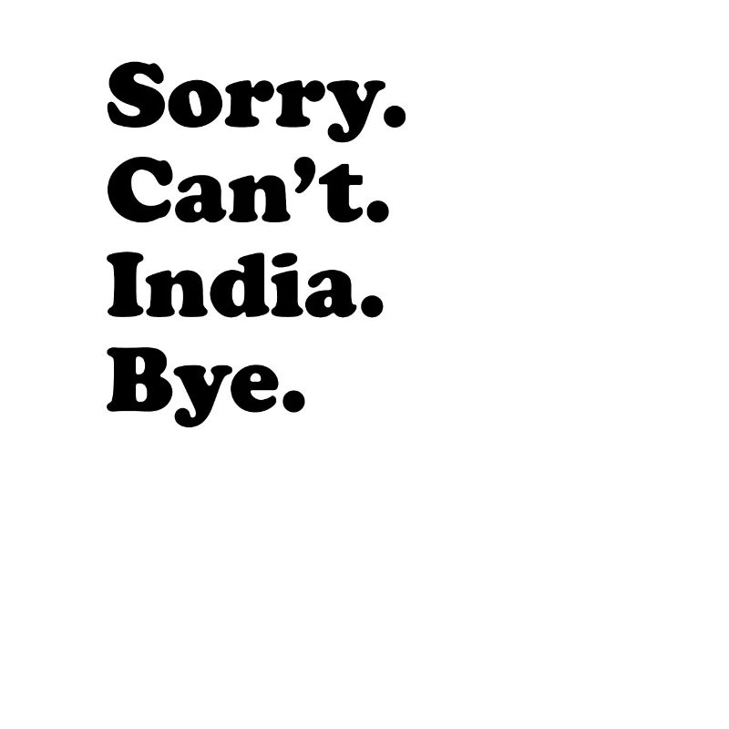 Sorry, Can’t Bye - Inde