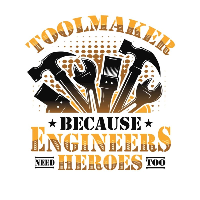 Toolmakers, engineers also need heroes