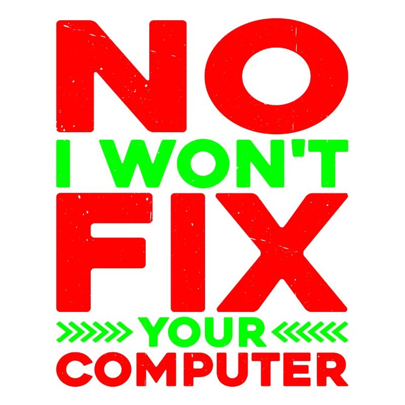 No, I Won't Fix Your Computer 11