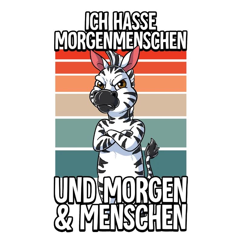 Ich Hasse Morgenmenschen Zebra