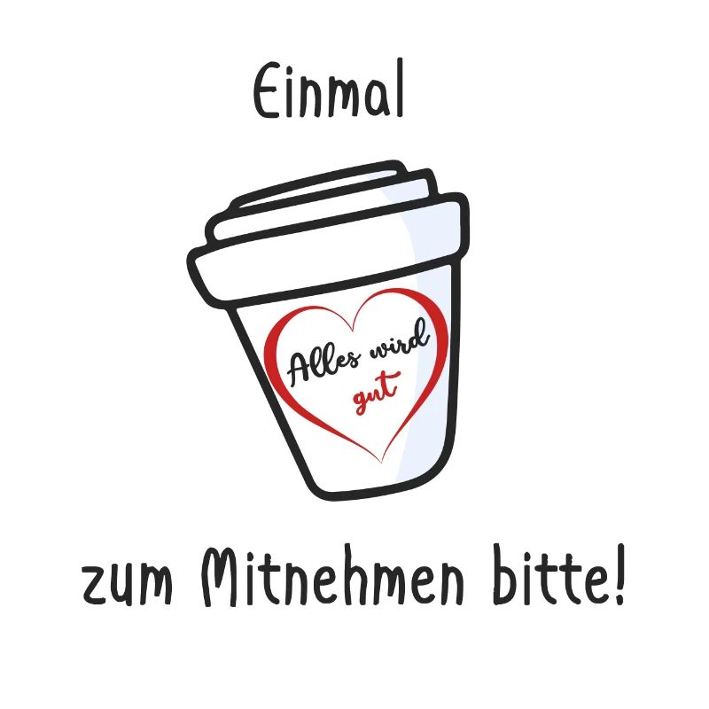 Einmal Alles wird gut zum Mitnehmen bitte