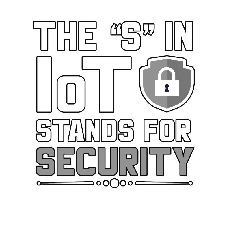 The S In Iot Stands For Security Cybersecurity