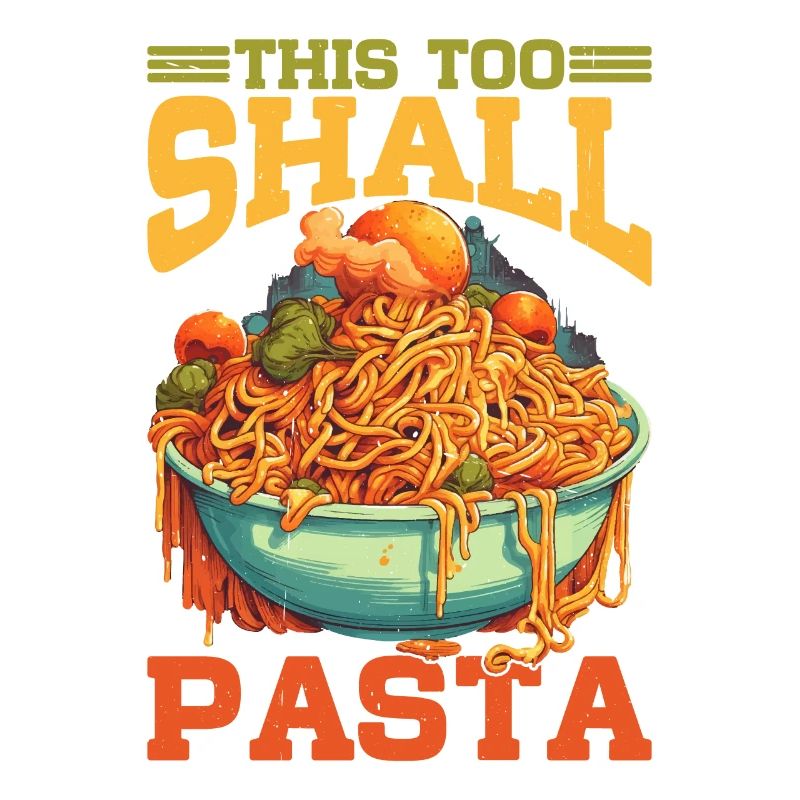 This Too Shall Pasta 9
