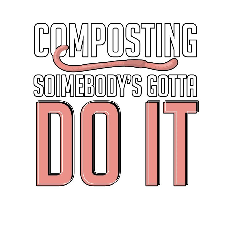 Composting Somebody's Gotta Do It Vermiculture