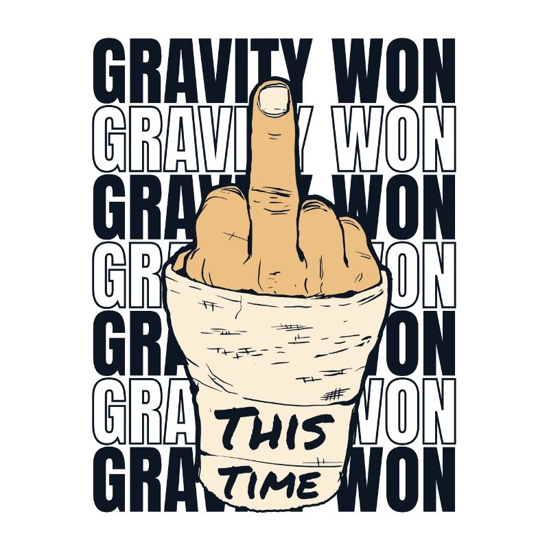 Gravity Won Broken Arm Leg Broken Bone Surgeon
