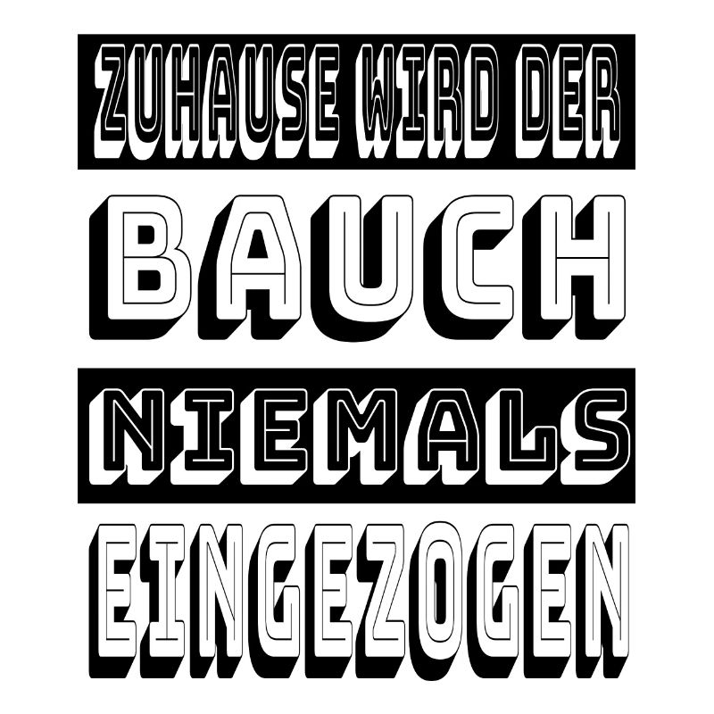 Zuhause wird der Bauch niemals eingezogen