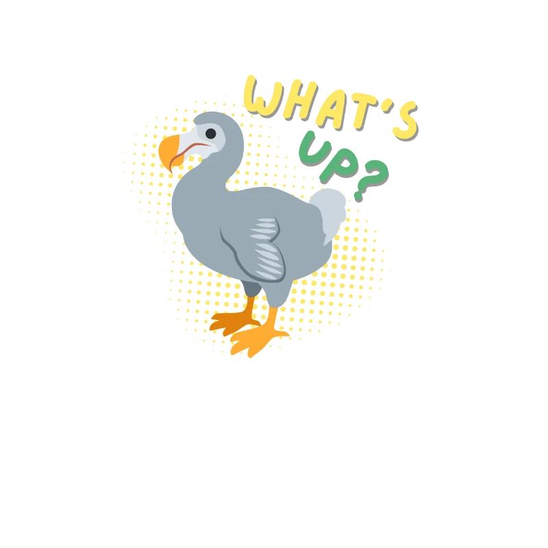 Dodo Whats's up?