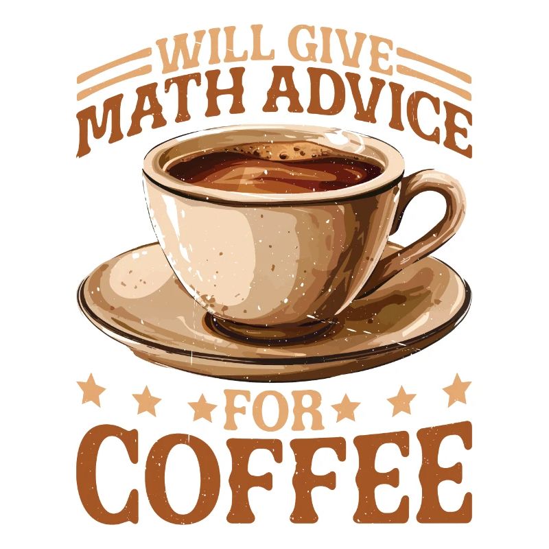 Will Give Math Advice For Coffee
