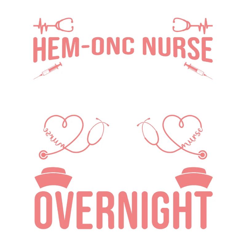  Night Shift Hem/Onc Nurse Appreciation Hematology