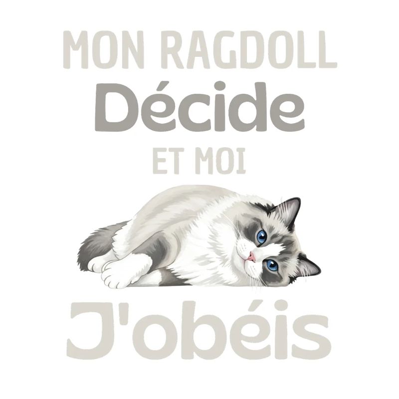 Mon Ragdoll Décide, Moi J’obéis