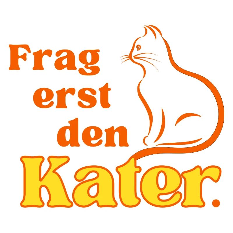 Frag erst den Kater.