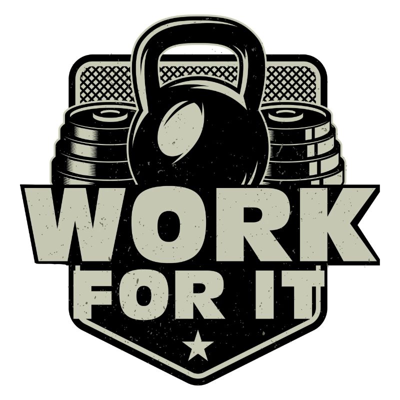 Work for it, gym, gym