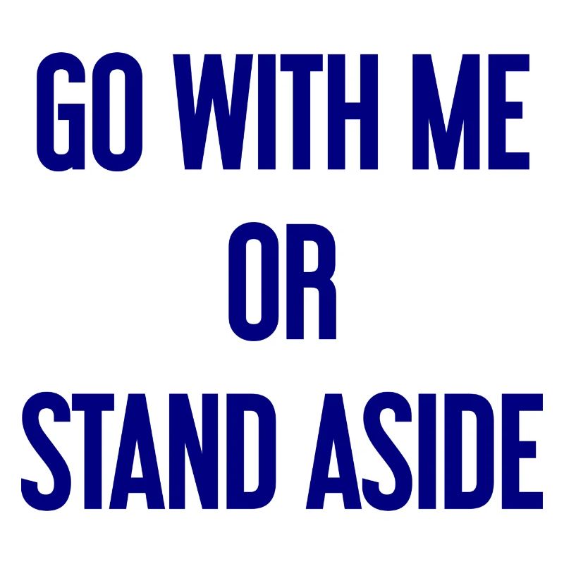 Geh mit oder beiseite