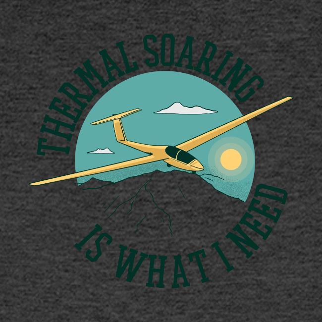 Thermal Soaring Is What I Need