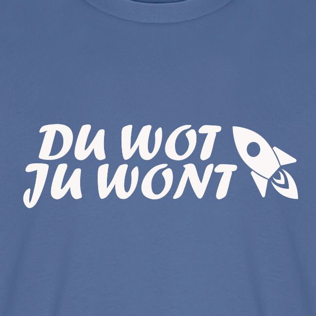 Du wot ju wont