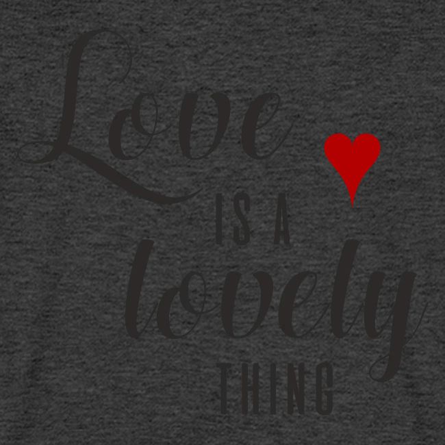 LOVE IS A LOVELY THING