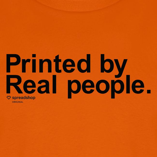 Printed by real people
