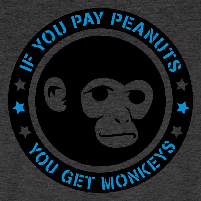 PAY PEANUTS