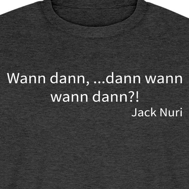 Wann dann ...