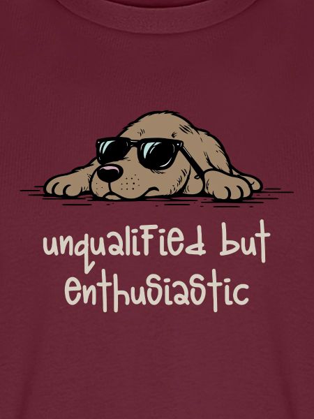 Unqualified but Enthusiastic – Lustiger Hund