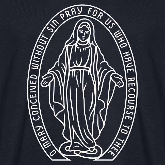 Oh Mary conceived without sin..