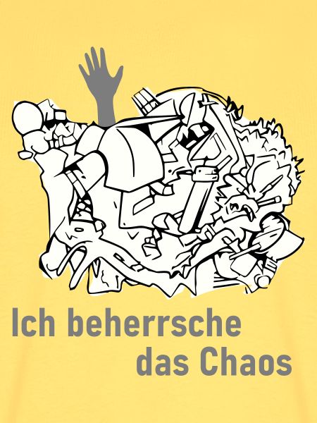 Ich behersche das Chaos