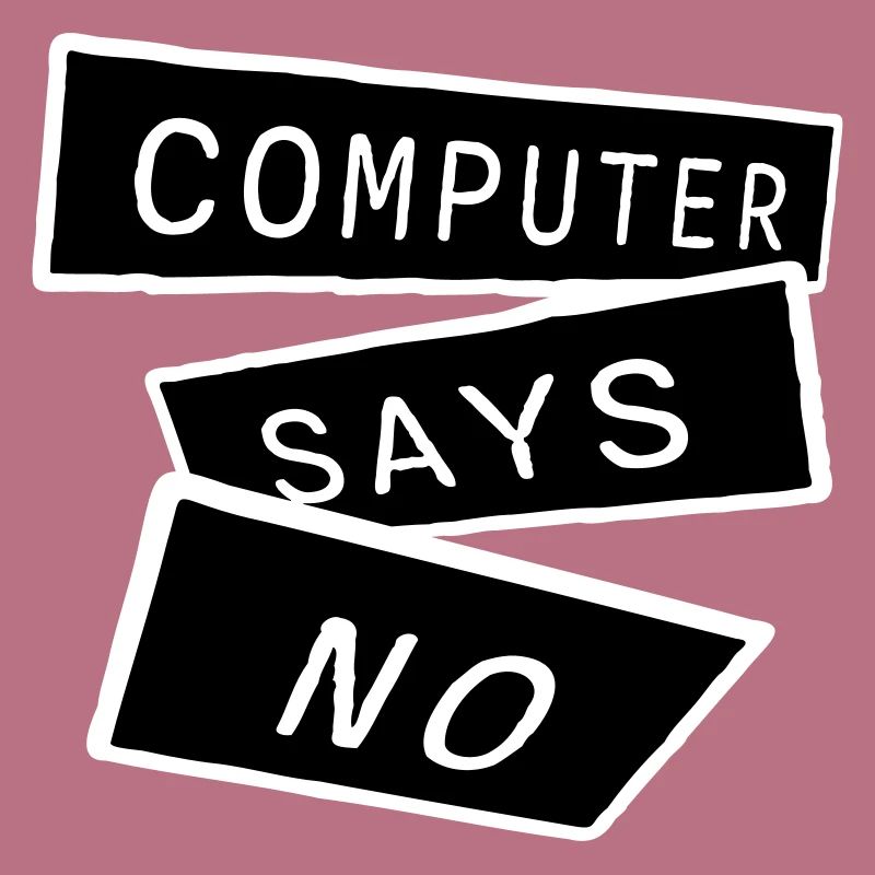 Computer Says No Lustig Programmierer Nerd Technik