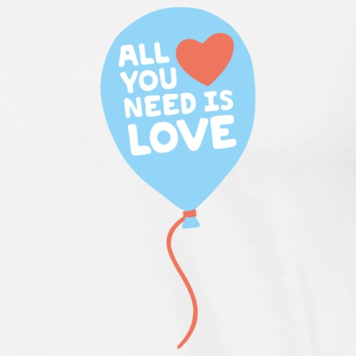 all you need is love - Männer Premium T-Shirt