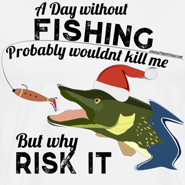 A Day without Fishing Fishing Christmas Gift Shirt
