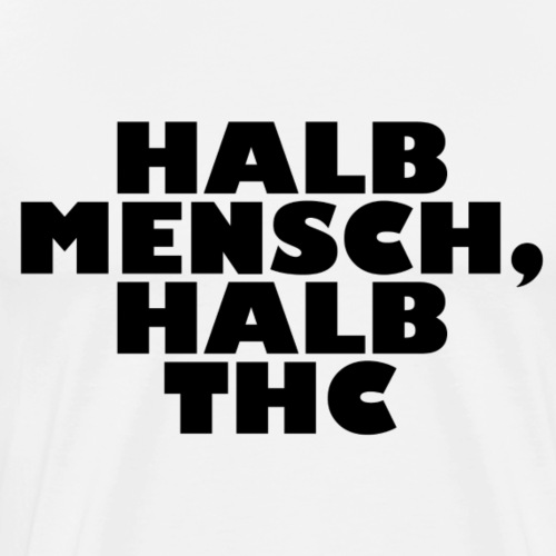 Halb Mensch, halb THC - Männer Premium T-Shirt