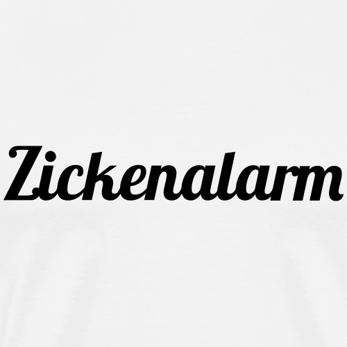 Zickenalarm - Männer Premium T-Shirt