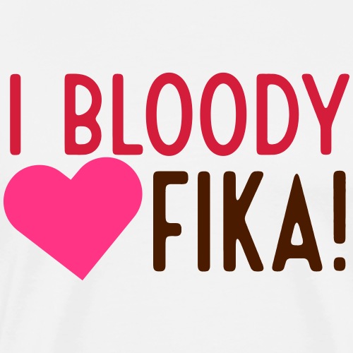 I bloody love fika - customizable colours - Miesten premium t-paita
