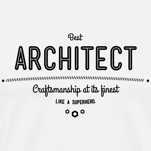 Bester Architekt - Handwerkskunst vom Feinsten, - Männer Premium T-Shirt
