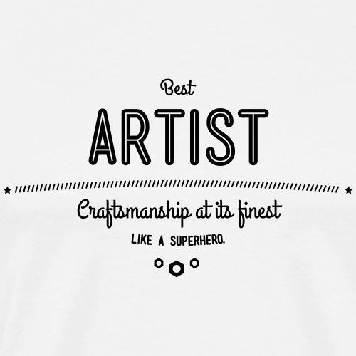 Bester Künstler - Handwerkskunst vom Feinsten, wie - Männer Premium T-Shirt