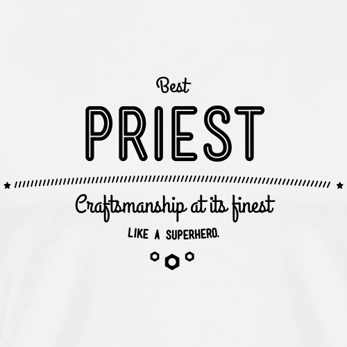 Bester Priester - Handwerkskunst vom Feinsten - Männer Premium T-Shirt