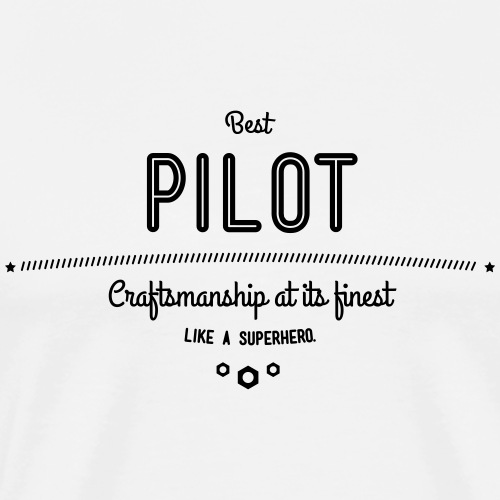 Bester Pilot - Handwerkskunst vom Feinsten - Männer Premium T-Shirt