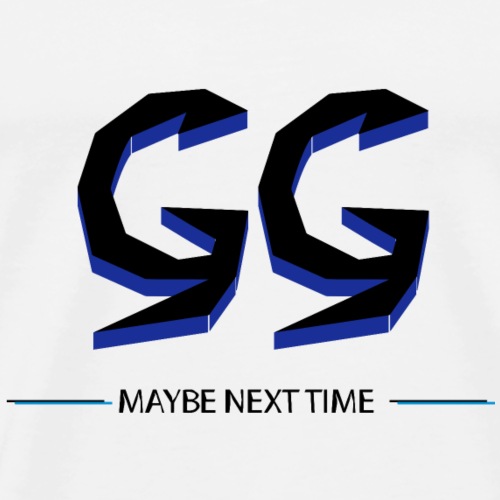 GG - MAYBE NEXT TIME blue - Männer Premium T-Shirt