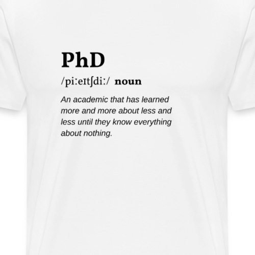 PhD (Promotion) Definition Clean Edition - Männer Premium T-Shirt
