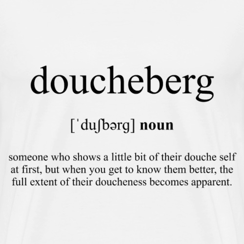 Doucheberg (Depp/Eisberg) Definition Dictionary - Männer Premium T-Shirt
