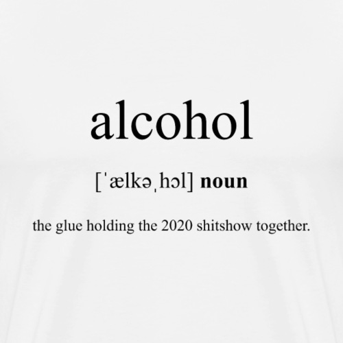 Alcohol (Alkohol) Definition Dictionary - Männer Premium T-Shirt