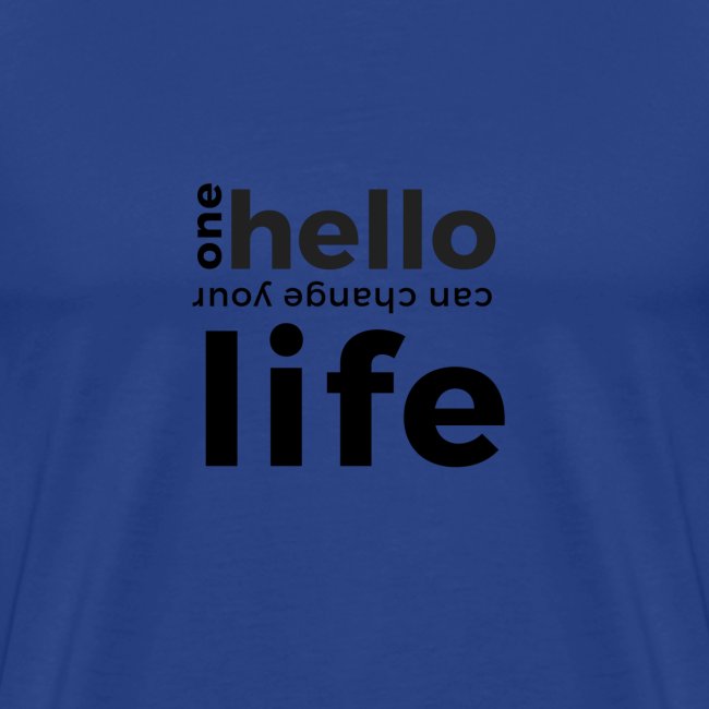 one hello can change your life