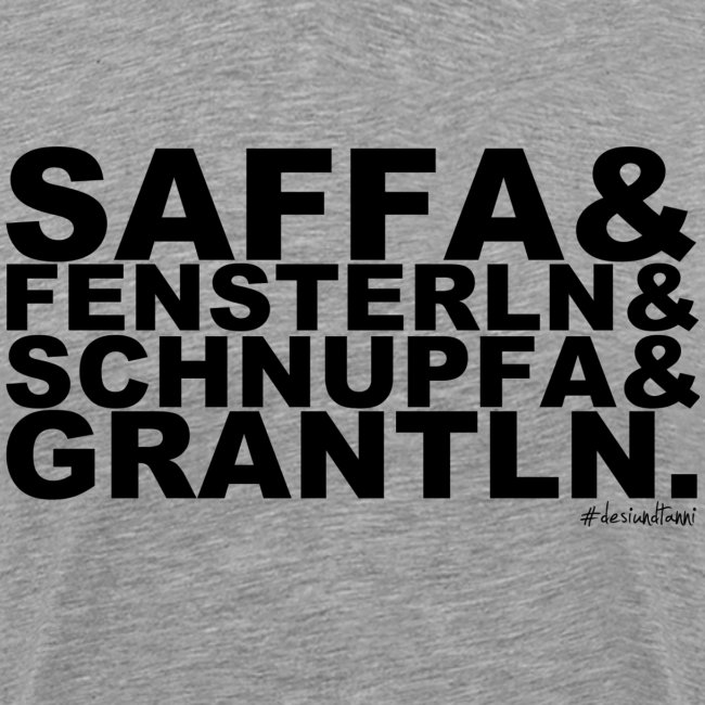 Saffa & Fensterln & Schnupfa & Grantln.